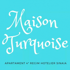 Maison Turquoise